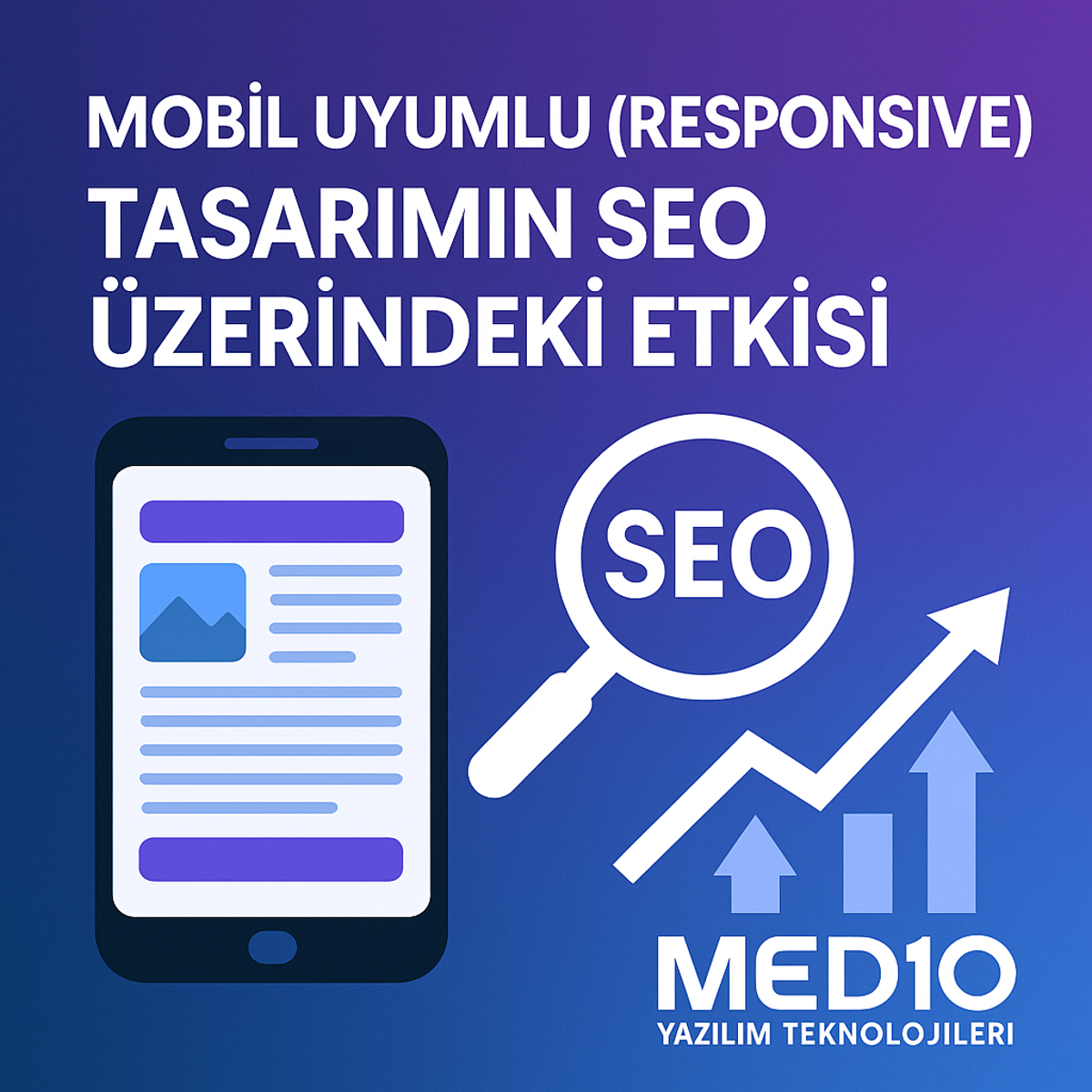 Mobil Uyumlu (Responsive) Tasarımın SEO Üzerindeki Etkisi
